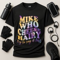 Mike who cheese hairy funny memeadultsocial media joke Performance Shirt
