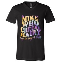 Mike who cheese hairy funny memeadultsocial media joke V-Neck T-Shirt