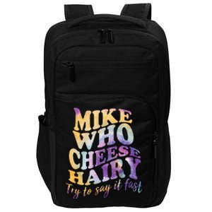 Mike who cheese hairy funny memeadultsocial media joke Impact Tech Backpack