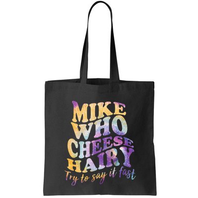 Mike who cheese hairy funny memeadultsocial media joke Bag