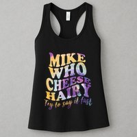 Mike who cheese hairy funny memeadultsocial media joke Womens Tank Top