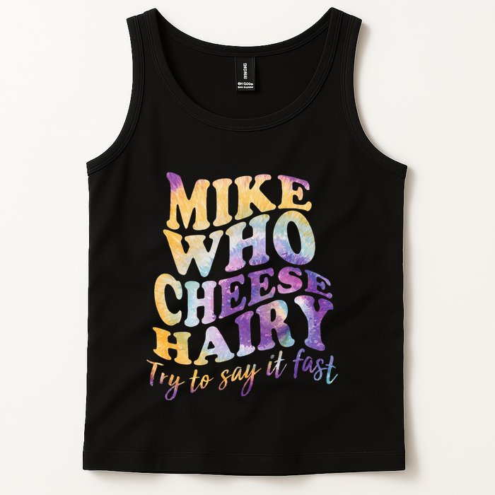 Mike who cheese hairy funny memeadultsocial media joke Tank Top