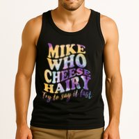 Mike who cheese hairy funny memeadultsocial media joke Tank Top