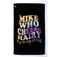 Mike who cheese hairy funny memeadultsocial media joke Golf Towel