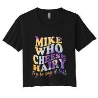 Mike who cheese hairy funny memeadultsocial media joke Crop Top