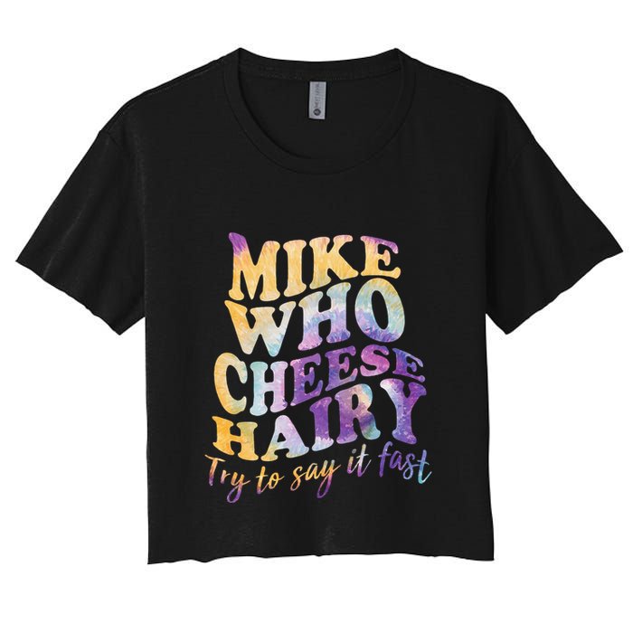 Mike who cheese hairy funny memeadultsocial media joke Crop Top