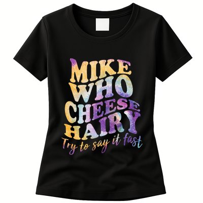 Mike who cheese hairy funny memeadultsocial media joke Womens T-Shirt