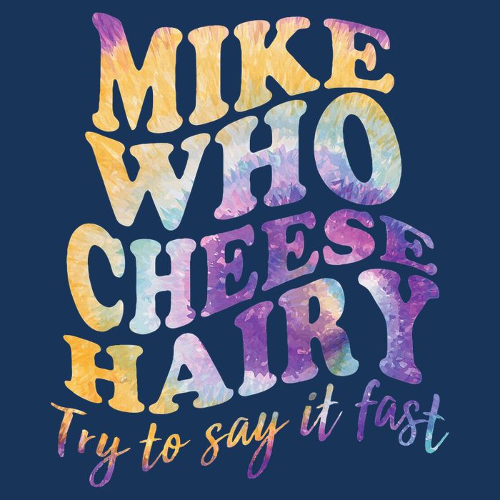 Mike who cheese hairy funny memeadultsocial media joke Infant Baby Jersey Bodysuit