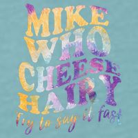 Mike who cheese hairy funny memeadultsocial media joke Sueded Cloud Jersey T-Shirt
