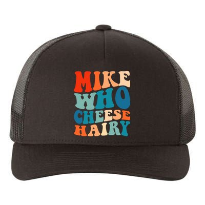 Mike Who Cheese Hairy Meme Adult Social Media Joke Funny Yupoong Adult 5-Panel Trucker Hat