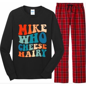 Mike Who Cheese Hairy Meme Adult Social Media Joke Funny Long Sleeve Pajama Set