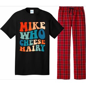 Mike Who Cheese Hairy Meme Adult Social Media Joke Funny Pajama Set