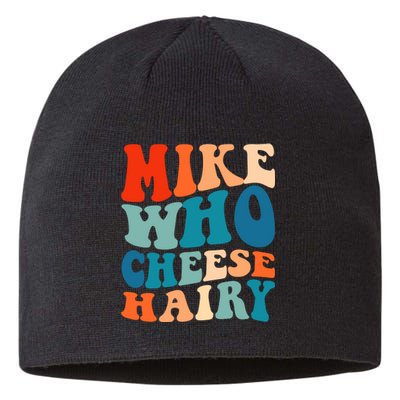 Mike Who Cheese Hairy Meme Adult Social Media Joke Funny Sustainable Beanie