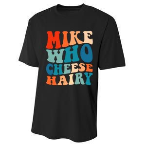 Mike Who Cheese Hairy Meme Adult Social Media Joke Funny Performance Sprint T-Shirt