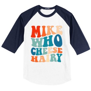 Mike Who Cheese Hairy Meme Adult Social Media Joke Funny Baseball Sleeve Shirt