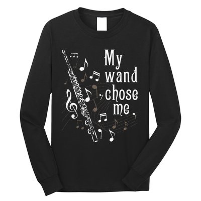 My Wand Chose Me Flute Player Flutist Marching Band Music Long Sleeve Shirt