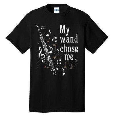 My Wand Chose Me Flute Player Flutist Marching Band Music Tall T-Shirt