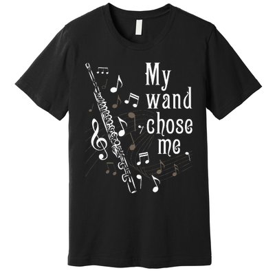 My Wand Chose Me Flute Player Flutist Marching Band Music Premium T-Shirt