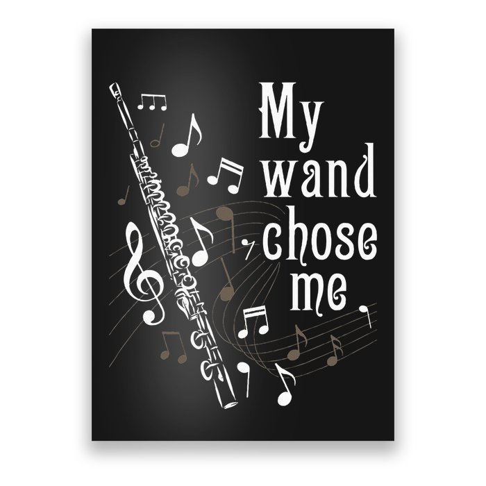 My Wand Chose Me Flute Player Flutist Marching Band Music Poster