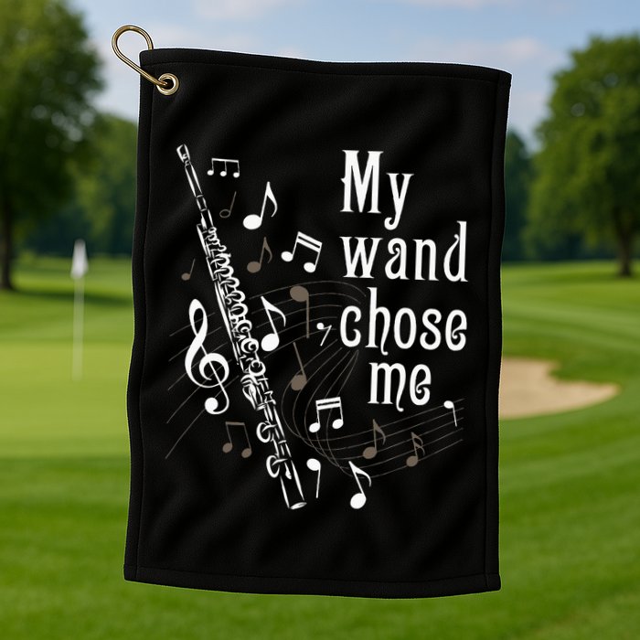My Wand Chose Me Flute Player Flutist Marching Band Music Golf Towel