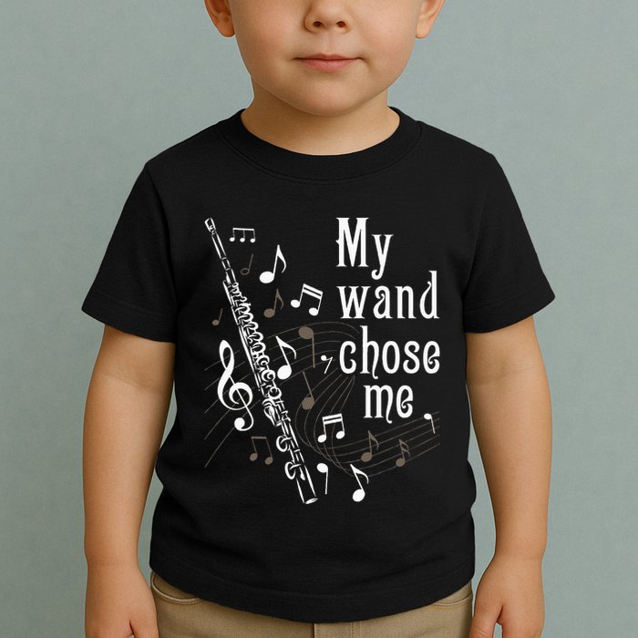 My Wand Chose Me Flute Player Flutist Marching Band Music Toddler T-Shirt