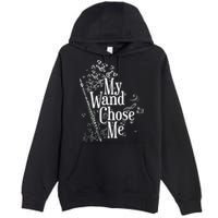 My Wand Chose Me Flutist Gifts Music Flute Premium Pullover Hoodie