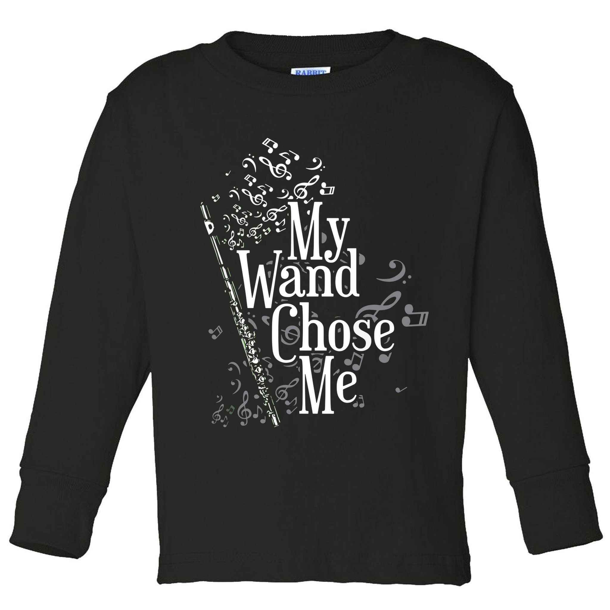My Wand Chose Me Flutist Gifts Music Flute Toddler Long Sleeve Shirt