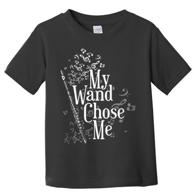 My Wand Chose Me Flutist Gifts Music Flute Toddler T-Shirt