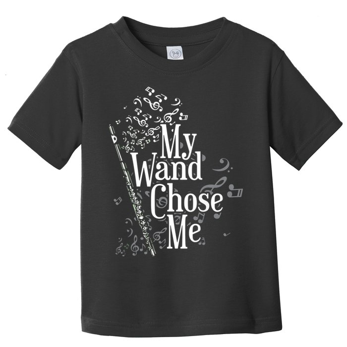 My Wand Chose Me Flutist Gifts Music Flute Toddler T-Shirt