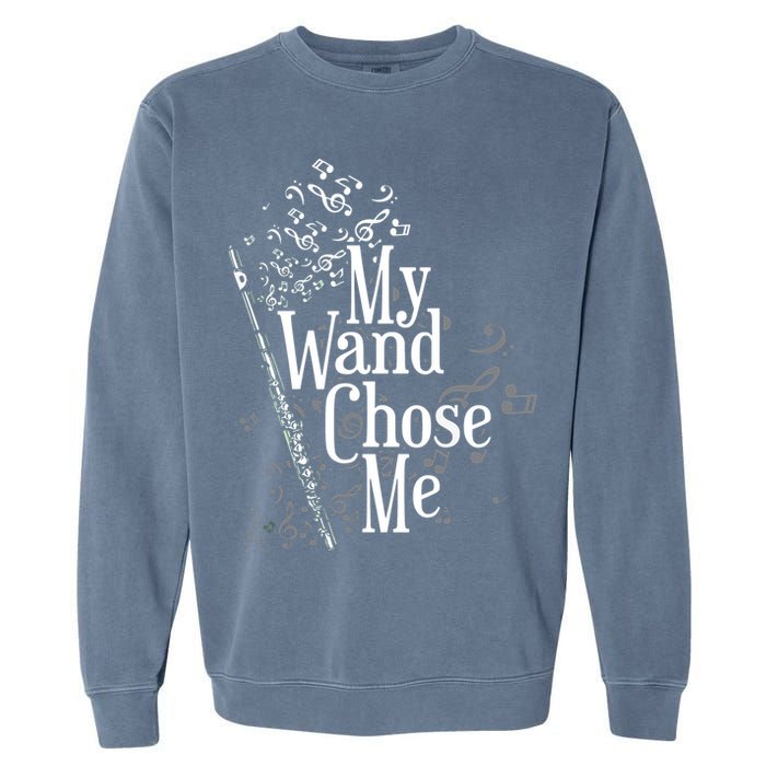 My Wand Chose Me Flutist Gifts Music Flute Garment-Dyed Sweatshirt