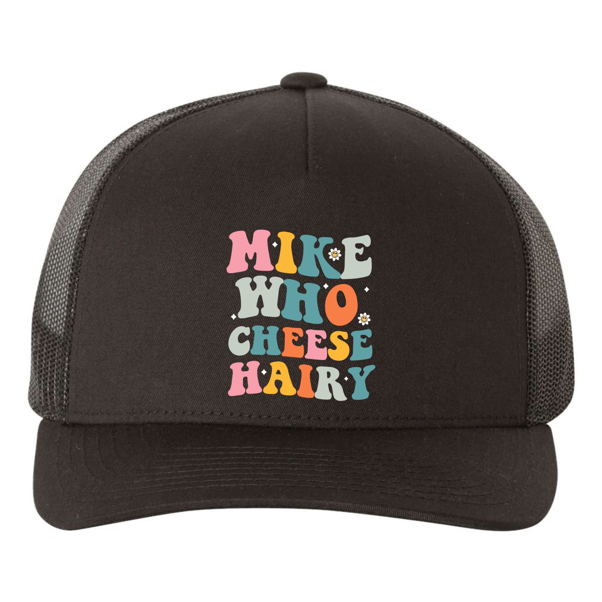 Mike Who Cheese Hairy Funny Adult Humor Yupoong Adult 5-Panel Trucker Hat