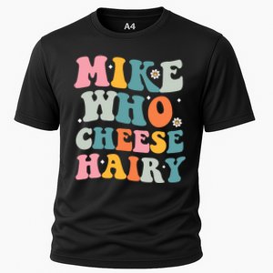 Mike Who Cheese Hairy Funny Adult Humor Cooling Performance Crew T-Shirt