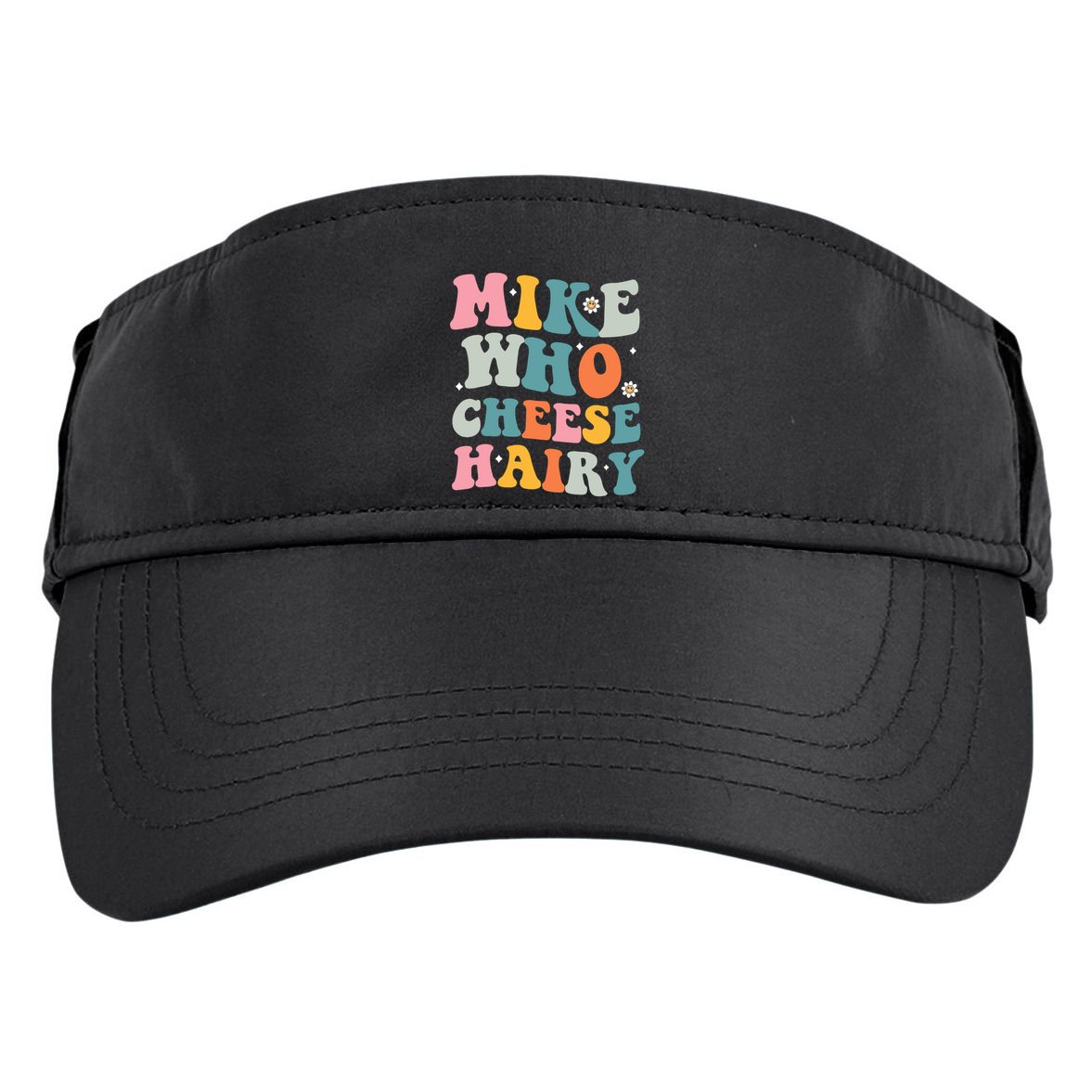 Mike Who Cheese Hairy Funny Adult Humor Adult Drive Performance Visor