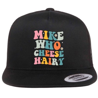 Mike Who Cheese Hairy Funny Adult Humor Flatbill Hat
