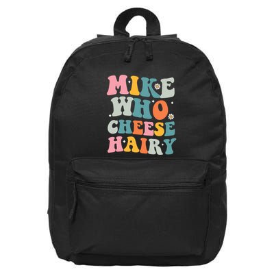 Mike Who Cheese Hairy Funny Adult Humor 16 in Basic Backpack