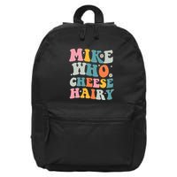 Mike Who Cheese Hairy Funny Adult Humor 16 in Basic Backpack