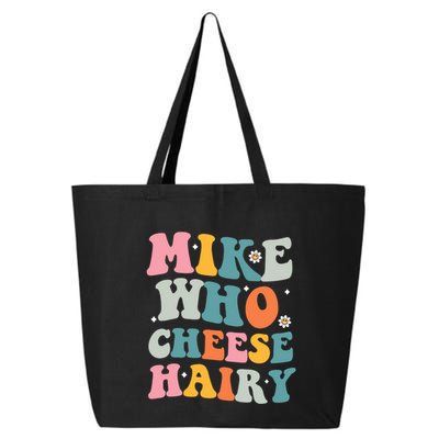Mike Who Cheese Hairy Funny Adult Humor 25L Jumbo Tote