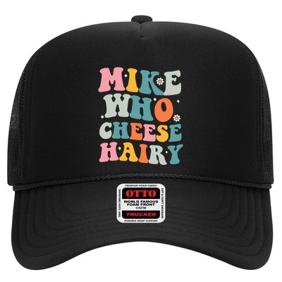 Mike Who Cheese Hairy Funny Adult Humor Trucker Hat