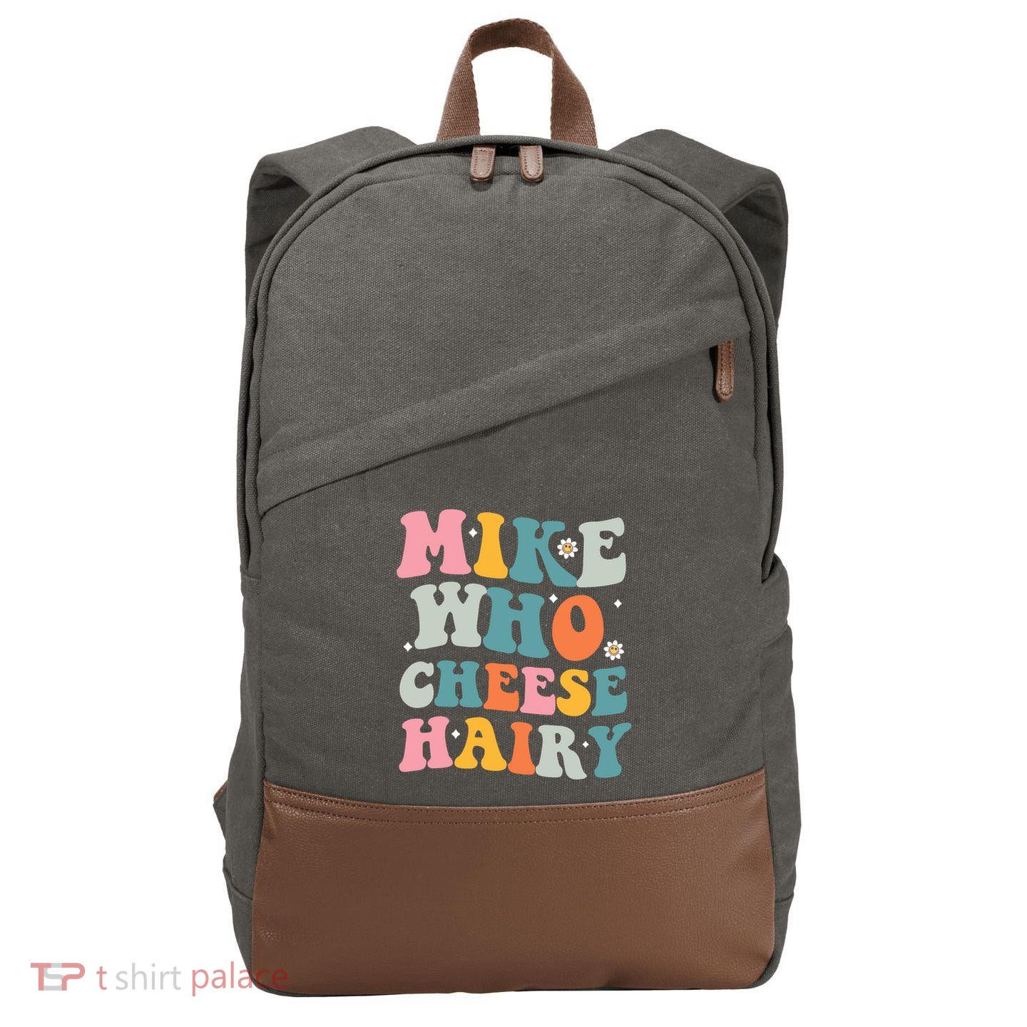 Mike Who Cheese Hairy Funny Adult Humor Cotton Canvas Backpack