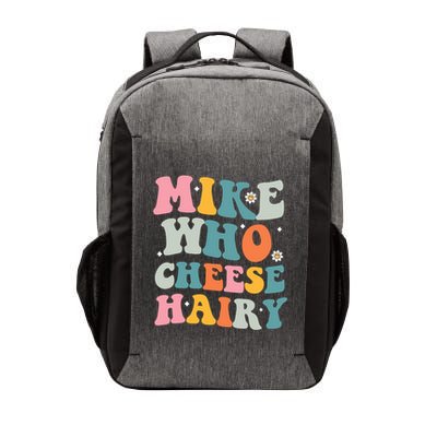 Mike Who Cheese Hairy Funny Adult Humor Vector Backpack