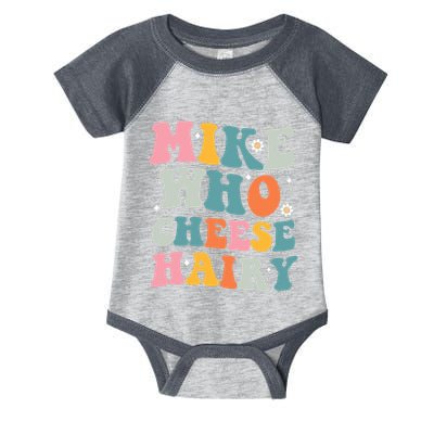 Mike Who Cheese Hairy Funny Adult Humor Infant Baby Jersey Bodysuit