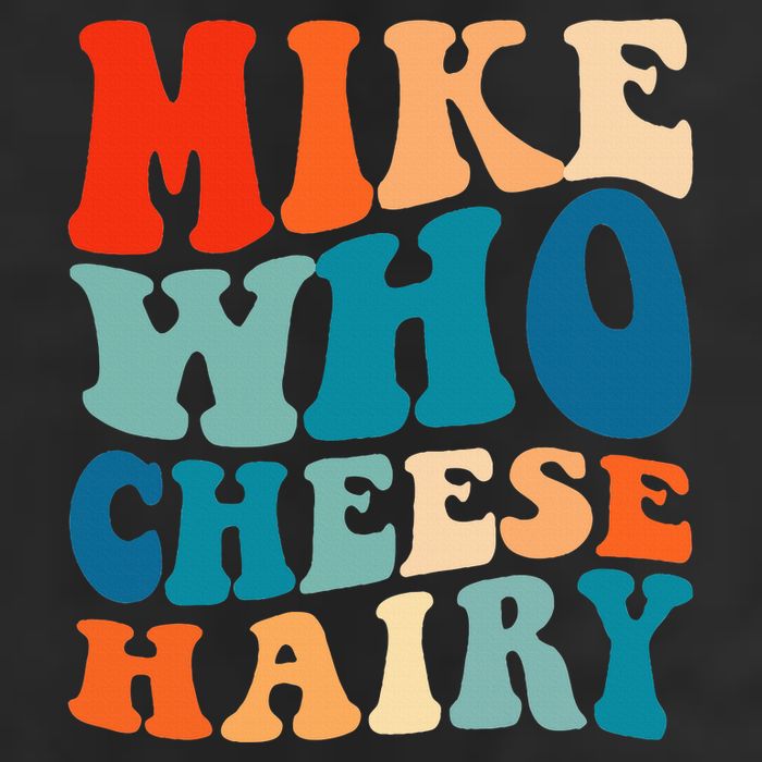 Mike Who Cheese Hairy Meme Adult Social Media Joke Funny Cool Comfort Performance Bucket Hat