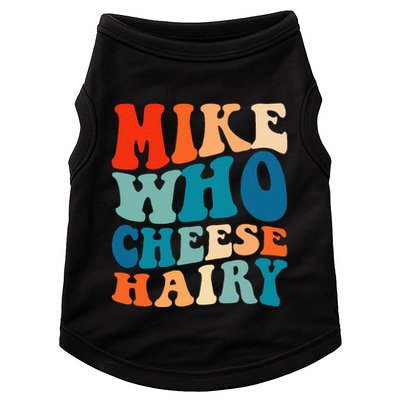 Mike Who Cheese Hairy Meme Adult Social Media Joke Funny Doggie Tank