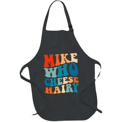 Mike Who Cheese Hairy Meme Adult Social Media Joke Funny Apron