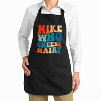 Mike Who Cheese Hairy Meme Adult Social Media Joke Funny Apron