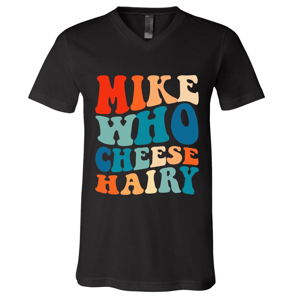 Mike Who Cheese Hairy Meme Adult Social Media Joke Funny V-Neck T-Shirt