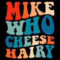Mike Who Cheese Hairy Meme Adult Social Media Joke Funny Backpack