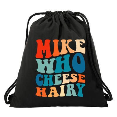 Mike Who Cheese Hairy Meme Adult Social Media Joke Funny Drawstring Bag