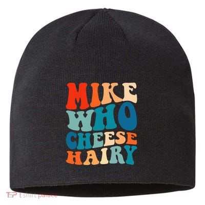 Mike Who Cheese Hairy Meme Adult Social Media Joke Funny Sustainable Beanie