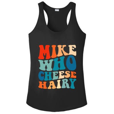 Mike Who Cheese Hairy Meme Adult Social Media Joke Funny Ladies PosiCharge Competitor Racerback Tank